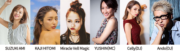 鈴木亜美、加治ひとみ、Miracle Vell Magic、ゆしん(MC)、Celly(DJ)、Ando(DJ)